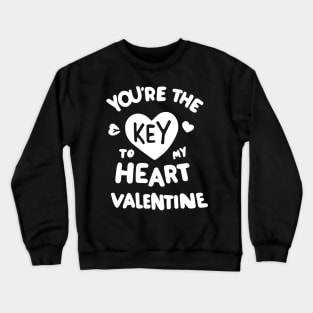 You're the Key to my Heart Valentine Crewneck Sweatshirt